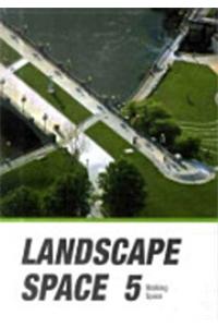 Landscape Space Vol.5:Walking Space