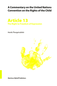 Commentary on the United Nations Convention on the Rights of the Child, Article 13: The Right to Freedom of Expression