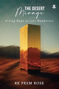 The Desert Mirage: Giving Hope to Lost Wanderers