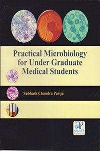 Practical Microbiology For Under Graduate Medical Students