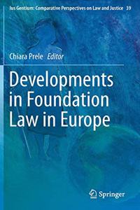 Developments in Foundation Law in Europe