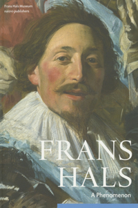 Frans Hals: A Phenomenon