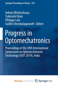 Progress in Optomechatronics