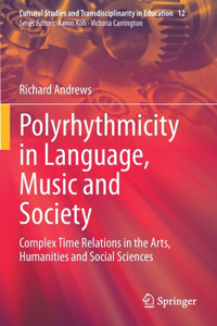 Polyrhythmicity in Language, Music and Society