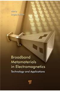 Broadband Metamaterials in Electromagnetics