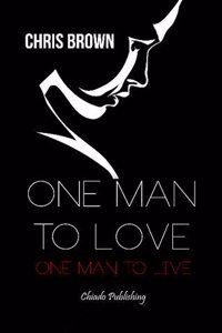 One Man to Love, One Man to Live