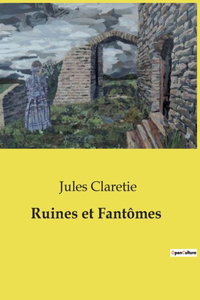 Ruines et Fantômes