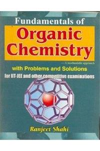 Fundamentals of Organic Chemistry: With Problems and Solutions