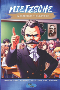 Nietzsche in Search of the Superkid
