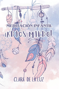 Meditación infantil. ¡Adiós miedo!