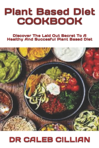 Plant Based Diet COOKBOOK