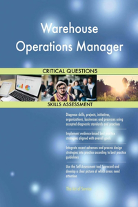 Warehouse Operations Manager Critical Questions Skills Assessment