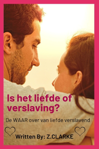 Is het liefde of verslaving?