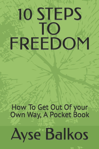 10 Steps to Freedom