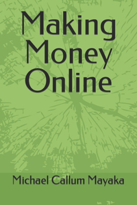Making Money Online - Complete Edition