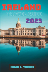 Ireland travel guide 2023