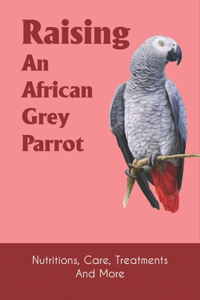 Raising An African Grey Parrot