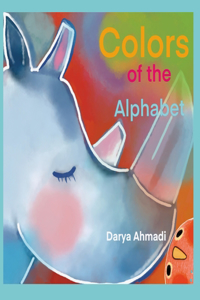 Colors of the Alphabet. Fun and educational book for kids 3-5.