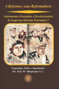 A Reforma e seus Reformadores