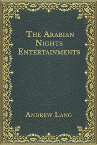 The Arabian Nights Entertainments