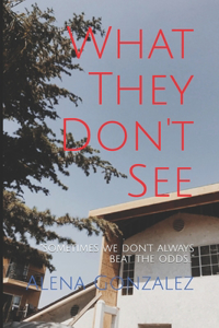 What They Don't See