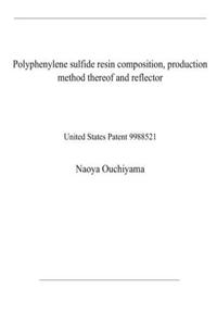 Polyphenylene sulfide resin composition, production method thereof and reflector: United States Patent 9988521