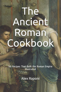 The Ancient Roman Cookbook