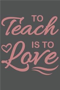 To Teach Is To Love