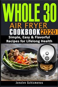 Whole 30 Air Fryer Cооkbооk 2020