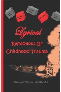 Lyrical Reflections of Childhood Trauma