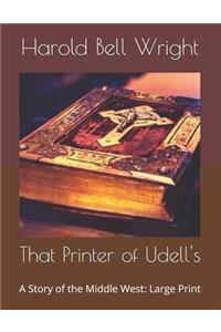 That Printer of Udell's