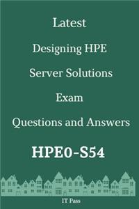 Latest Designing HPE Server Solutions Exam HPE0-S54 Questions and Answers