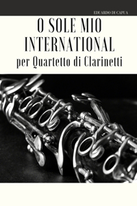 O Sole Mio International per Quartetto di Clarinetti