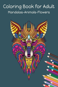 Coloring Book For Adult, Mandalas-Animals-Flowers