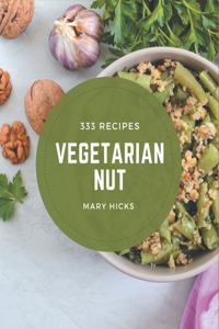 333 Vegetarian Nut Recipes