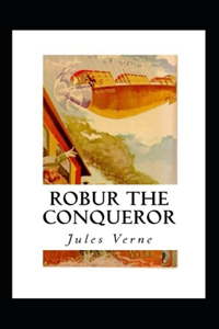 Robur the Conqueror Annotated