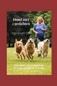 Hond met 2 gezichten: Een schat van een hond die levensgevaarlijk bleek te zijn