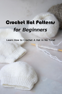Crochet Hat Patterns for Beginners