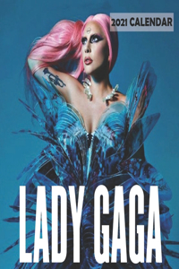 Lady Gaga 2021 Calendar