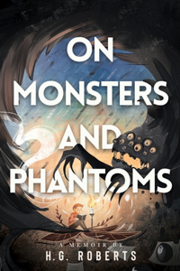 On Monsters and Phantoms