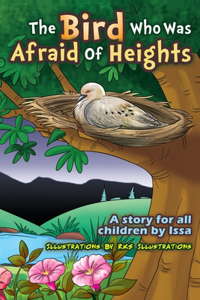 Bird who was afraid of heights ( A story for all children by Issa )