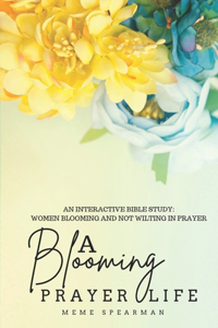 Blooming Prayer Life