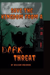 Save the Kingdom From a Dark Threat