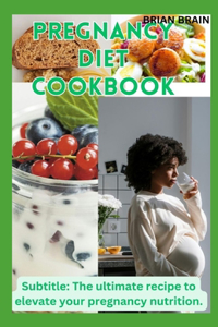 Pregnancy Diet Cookbook