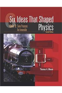 Six Ideas That Shaped Physics: Unit T: Some Processes Are Irreversible
