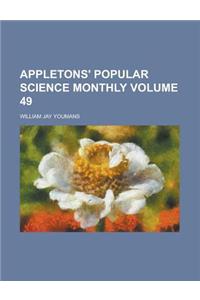 Appletons' Popular Science Monthly Volume 49
