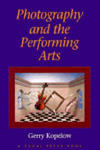 Photography And The Performing Arts