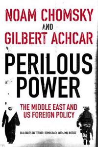 Perilous Power : The Middle East And Us