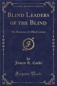 Blind Leaders of the Blind