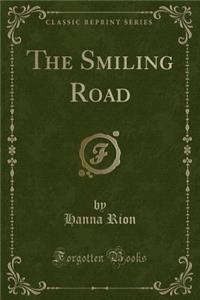 The Smiling Road (Classic Reprint)